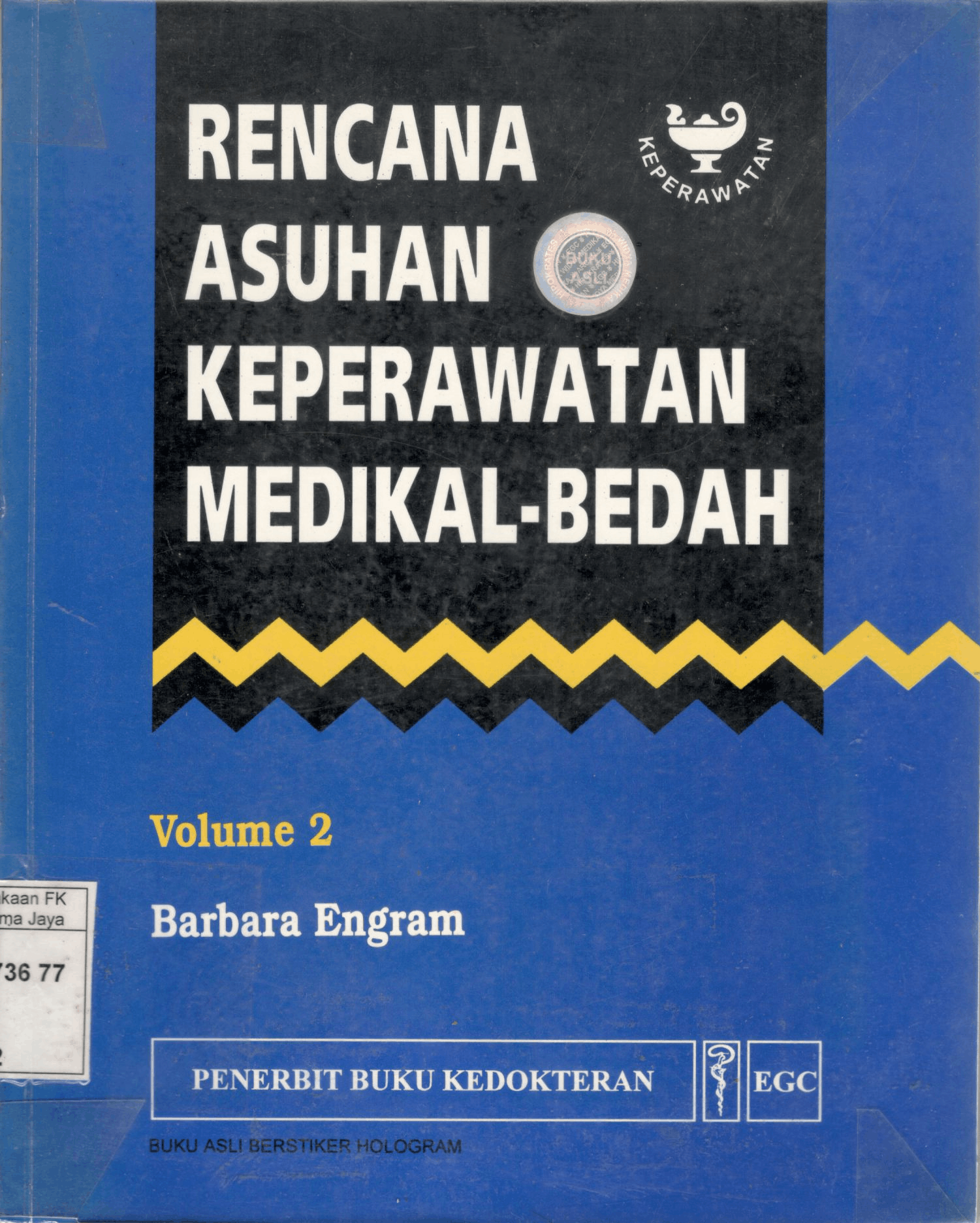 Rencana asuhan keperawatan medikal-bedah volume 2 / Barbara Engram 
